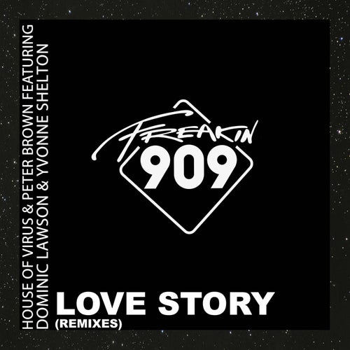 Peter Brown, House Of Virus, Yvonne Shelton, Dominic Lawson - Love Story (The Remixes) [FREAK203]